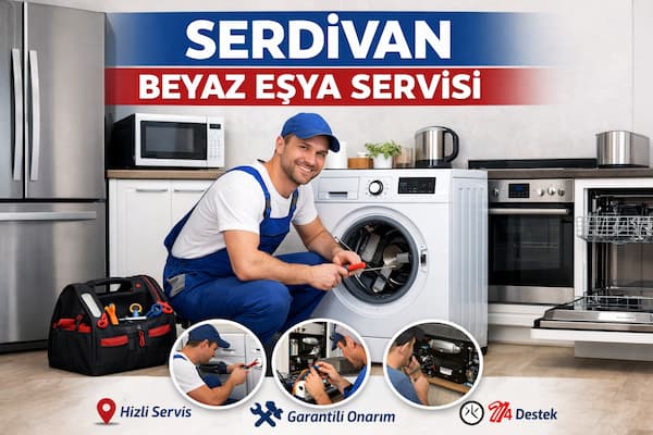 Serdivan Beyaz Eşya Servisi